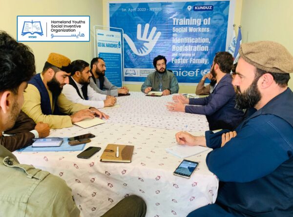 Training of Social Workers on Identification, Registration and Training of Foster Family was held on 1st April, 2023 in Kunduz city – HYSIO – Kunduz Provincial Office.